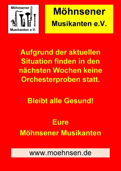 Zur Zeit finden keine Orchesterproben bei den Möhnsener Musikanten statt.