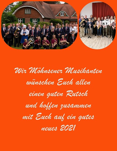 Guten Rutsch und alles Gute für 2021 wünschen die Möhsener Musikanten